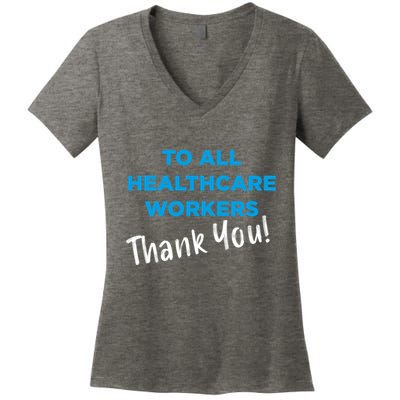 Healthcare Workers Thank You! Nurses & Doctors Support Women's V-Neck T-Shirt