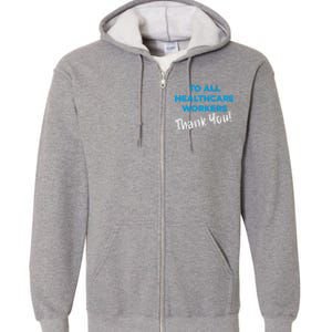 Healthcare Workers Thank You! Nurses & Doctors Support Full Zip Hoodie