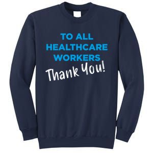 Healthcare Workers Thank You! Nurses & Doctors Support Sweatshirt