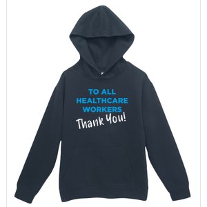 Healthcare Workers Thank You! Nurses & Doctors Support Urban Pullover Hoodie