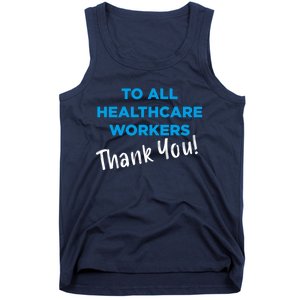 Healthcare Workers Thank You! Nurses & Doctors Support Tank Top