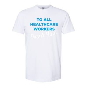 Healthcare Workers Thank You! Nurses & Doctors Support Softstyle CVC T-Shirt