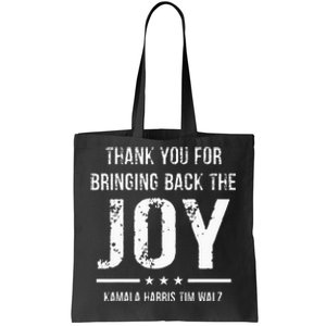 Harris Walz T Thank You For Bringing Back The Joy Political Tote Bag