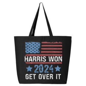 Harris Won The 2024 Elections Shirts Harris Won Get Over It 25L Jumbo Tote