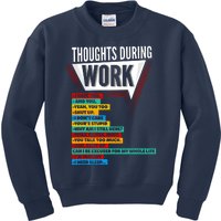 Hate Work Thoughts During Work Coworkers Work Shift Kids Sweatshirt