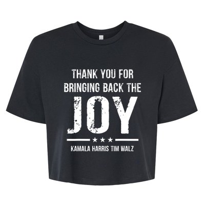 Harris Walz T Thank You For Bringing Back The Joy Political Bella+Canvas Jersey Crop Tee