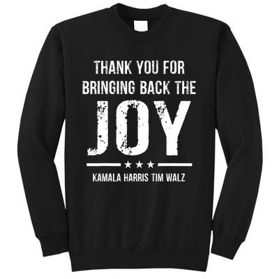 Harris Walz T Thank You For Bringing Back The Joy Political Sweatshirt