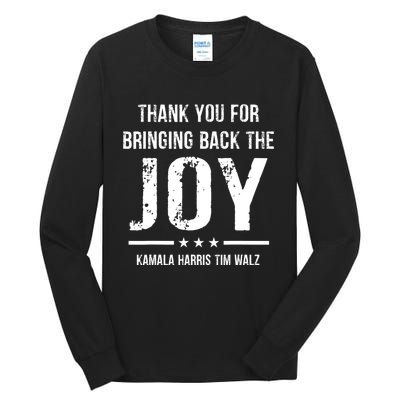 Harris Walz T Thank You For Bringing Back The Joy Political Tall Long Sleeve T-Shirt