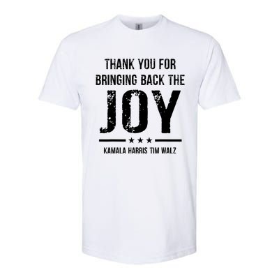 Harris Walz T Thank You For Bringing Back The Joy Political Softstyle CVC T-Shirt