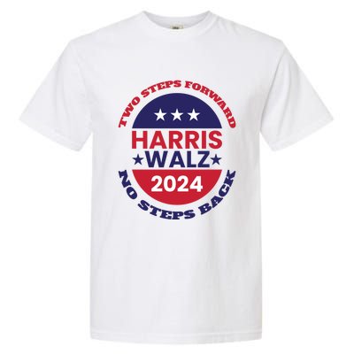 Harris Walz Two Steps Forward No Steps Back Gift Garment-Dyed Heavyweight T-Shirt