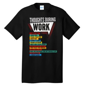 Hate Work Thoughts During Work Coworkers Work Tall T-Shirt