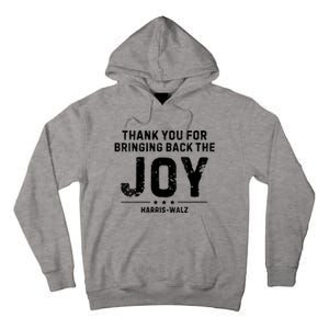 Harris Waltz Thank You For Bringing Back The Joy Tall Hoodie