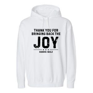 Harris Waltz Thank You For Bringing Back The Joy Garment-Dyed Fleece Hoodie