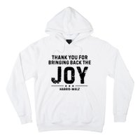 Harris Waltz Thank You For Bringing Back The Joy Hoodie