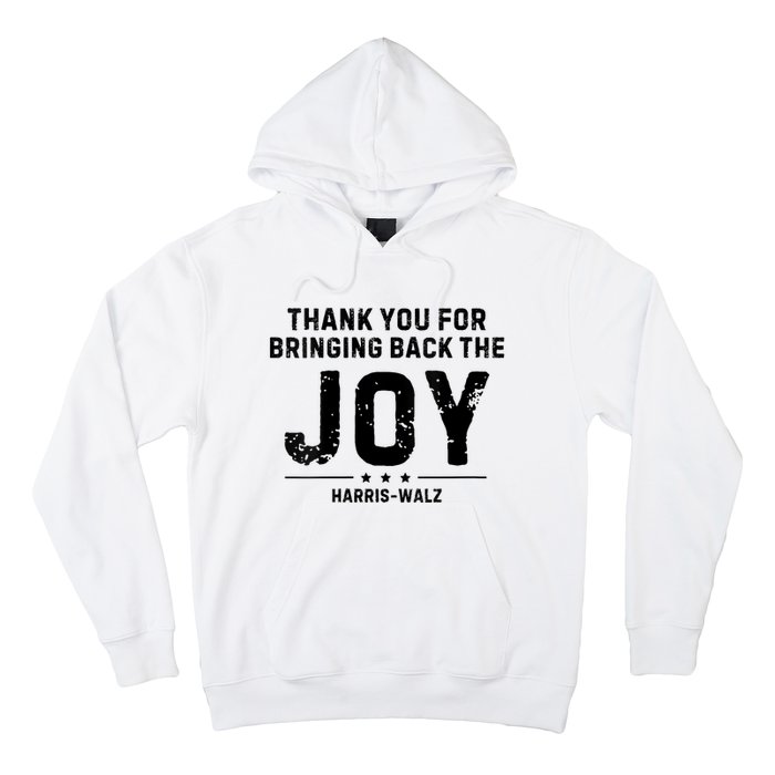 Harris Waltz Thank You For Bringing Back The Joy Hoodie