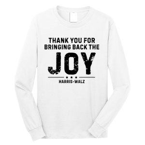 Harris Waltz Thank You For Bringing Back The Joy Long Sleeve Shirt