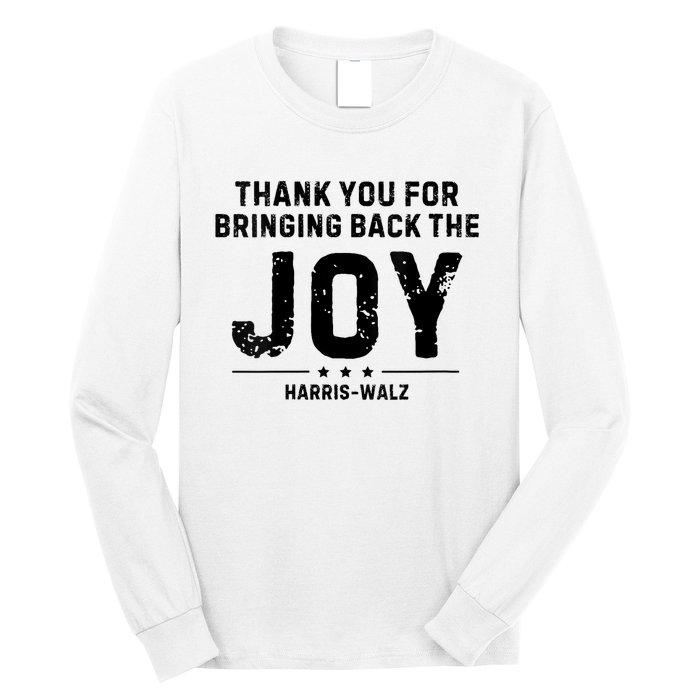 Harris Waltz Thank You For Bringing Back The Joy Long Sleeve Shirt