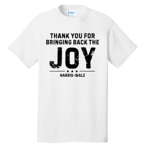 Harris Waltz Thank You For Bringing Back The Joy Tall T-Shirt