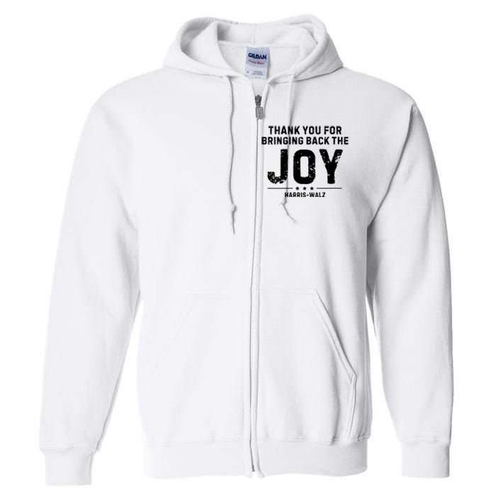 Harris Waltz Thank You For Bringing Back The Joy Full Zip Hoodie