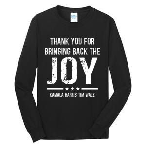 Harris Walz T Thank You For Bringing Back The Joy Political Tall Long Sleeve T-Shirt