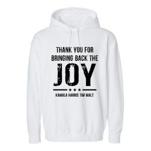 Harris Walz T Thank You For Bringing Back The Joy Political Garment-Dyed Fleece Hoodie