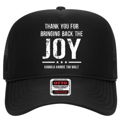 Harris Walz T Thank You For Bringing Back The Joy Political High Crown Mesh Back Trucker Hat