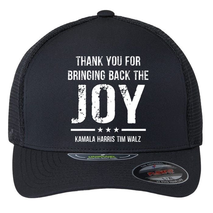 Harris Walz T Thank You For Bringing Back The Joy Political Flexfit Unipanel Trucker Cap