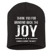 Harris Walz T Thank You For Bringing Back The Joy Political Short Acrylic Beanie