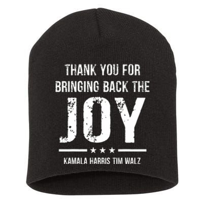 Harris Walz T Thank You For Bringing Back The Joy Political Short Acrylic Beanie