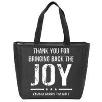 Harris Walz T Thank You For Bringing Back The Joy Political Zip Tote Bag