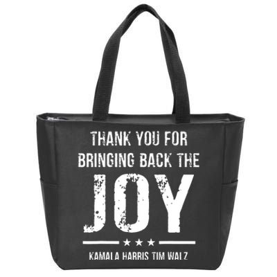 Harris Walz T Thank You For Bringing Back The Joy Political Zip Tote Bag