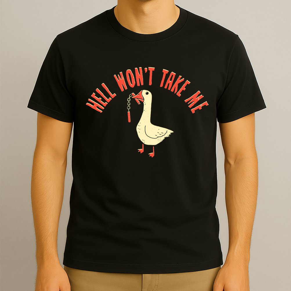 Hell Wont Take Me Funny Duck T-Shirt