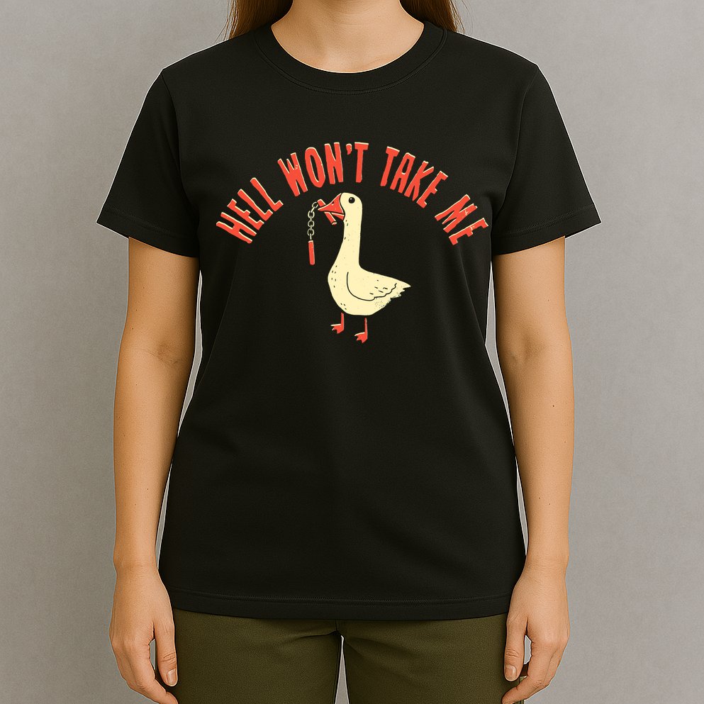 Hell Wont Take Me Funny Duck T-Shirt
