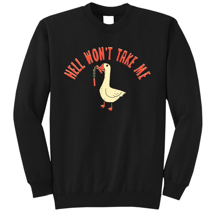 Hell Wont Take Me Funny Duck Tall Sweatshirt