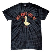 Hell Wont Take Me Funny Duck Tie-Dye T-Shirt