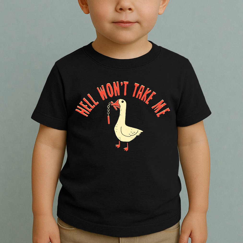 Hell Wont Take Me Funny Duck Toddler T-Shirt