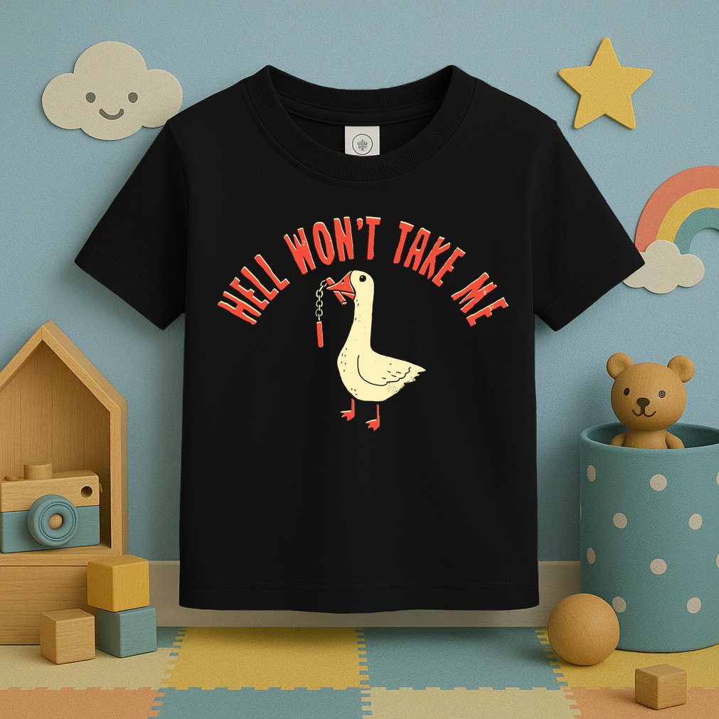 Hell Wont Take Me Funny Duck Toddler T-Shirt
