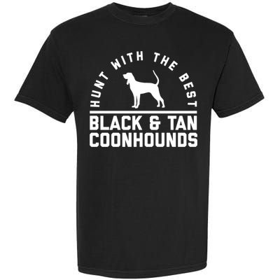 Hunt With The Best ~ Black And Tan Coonhound Cool Gift Distressed Garment-Dyed Heavyweight T-Shirt