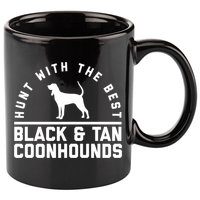 Hunt With The Best ~ Black And Tan Coonhound Cool Gift Distressed 11oz C Handle Ceramic Mug