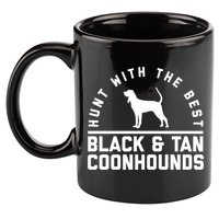 Hunt With The Best ~ Black And Tan Coonhound Cool Gift Distressed 11oz C Handle Ceramic Mug