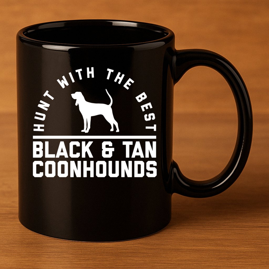 Hunt With The Best ~ Black And Tan Coonhound Cool Gift Distressed 11oz C Handle Ceramic Mug