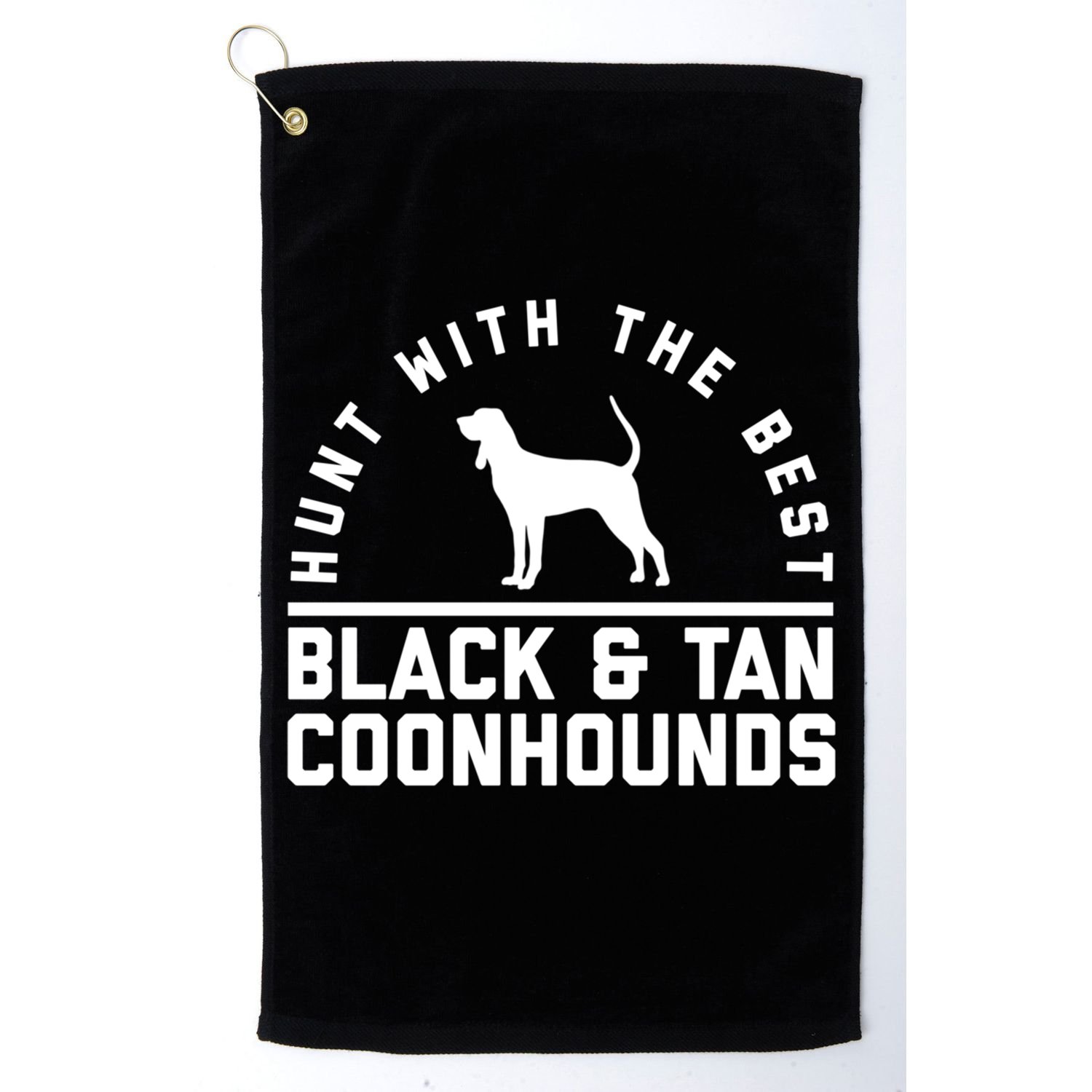 Hunt With The Best ~ Black And Tan Coonhound Cool Gift Distressed Golf Towel