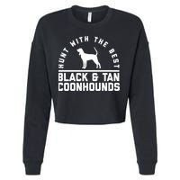 Hunt With The Best ~ Black And Tan Coonhound Cool Gift Distressed Cropped Pullover Crew