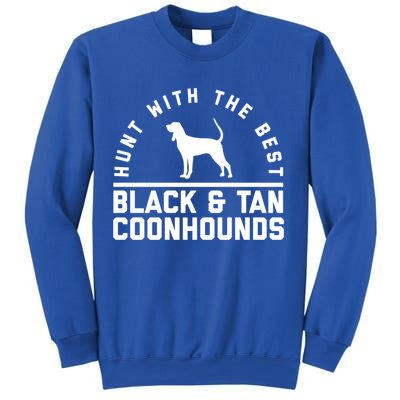 Hunt With The Best ~ Black And Tan Coonhound Cool Gift Distressed Sweatshirt