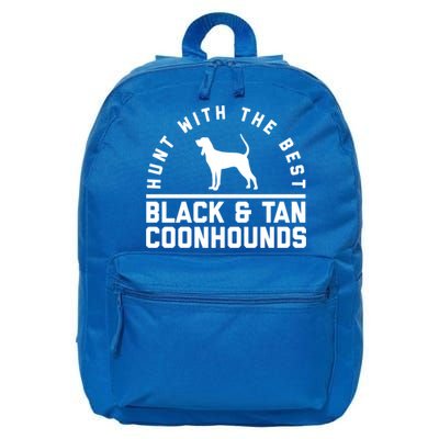 Hunt With The Best ~ Black And Tan Coonhound Cool Gift Distressed 16 in Basic Backpack