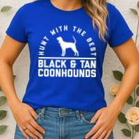 Hunt With The Best ~ Black And Tan Coonhound Cool Gift Distressed Womens T-Shirt