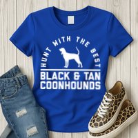 Hunt With The Best ~ Black And Tan Coonhound Cool Gift Distressed Womens T-Shirt
