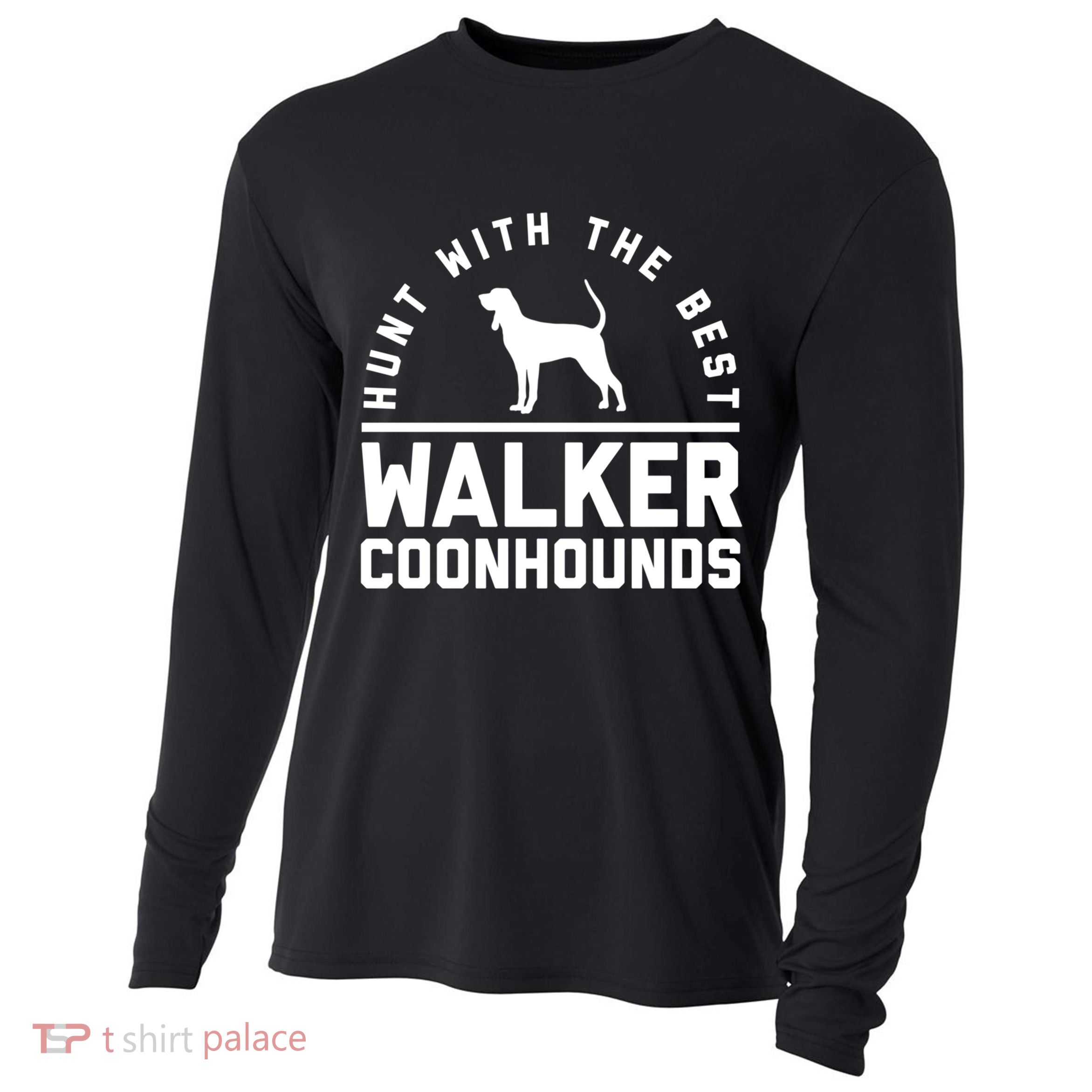 Hunt With The Best ~ Walker Coonhound Gift Cooling Performance Long Sleeve Crew
