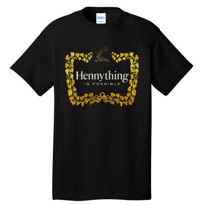 Henny  When The HennyS In The System. Henny Parody Tall T-Shirt