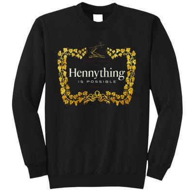 Henny  When The HennyS In The System. Henny Parody Tall Sweatshirt